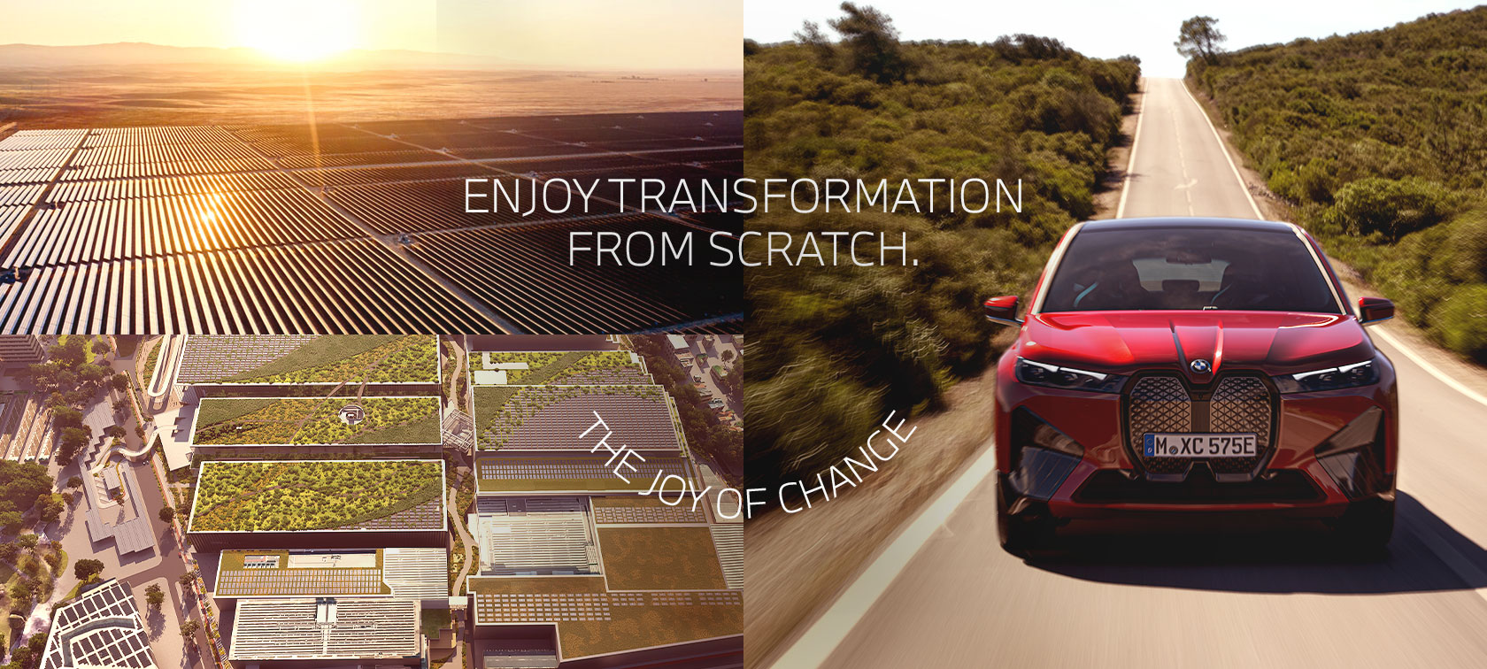 BMW. THE JOY OF CHANGE. BMW. THE JOY OF CHANGE.